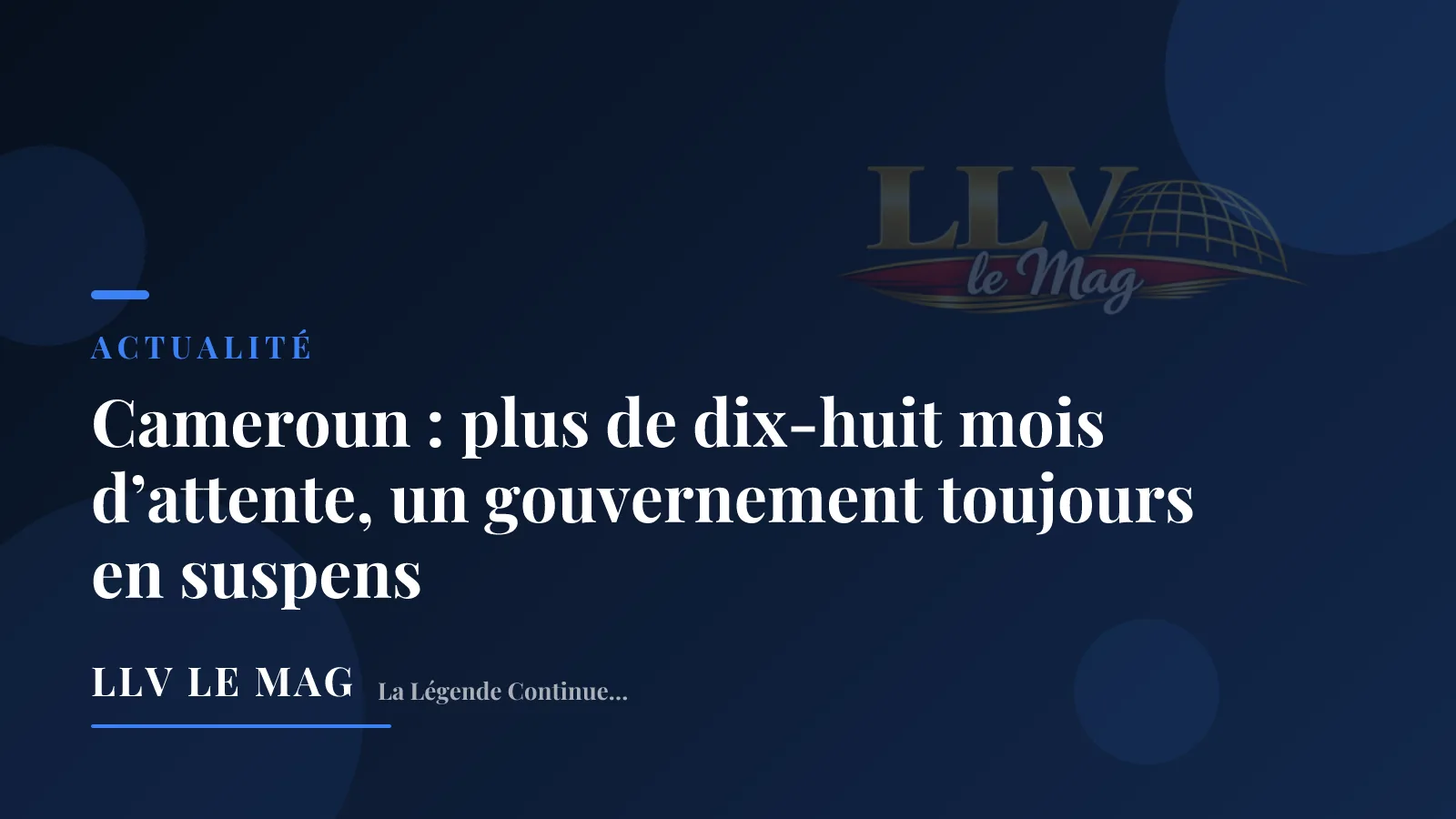 Illustration éditoriale pour Cameroun : plus de dix-huit mois d’attente, un gouvernement toujours en suspens