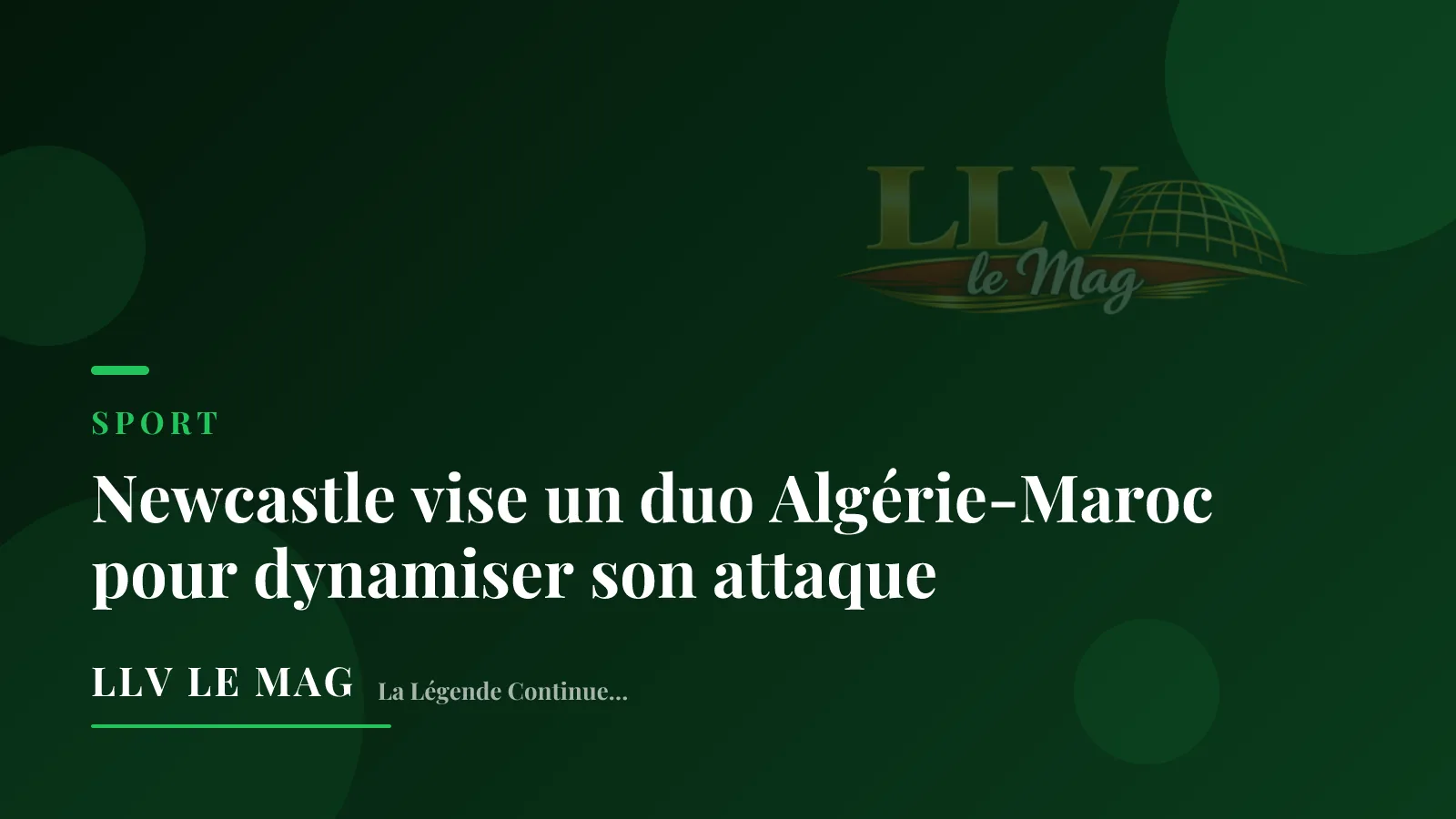 Illustration éditoriale pour Newcastle vise un duo Algérie-Maroc pour dynamiser son attaque