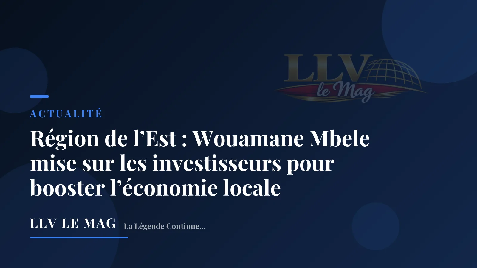 Illustration éditoriale pour Région de l’Est : Wouamane Mbele mise sur les investisseurs pour booster l’économie locale