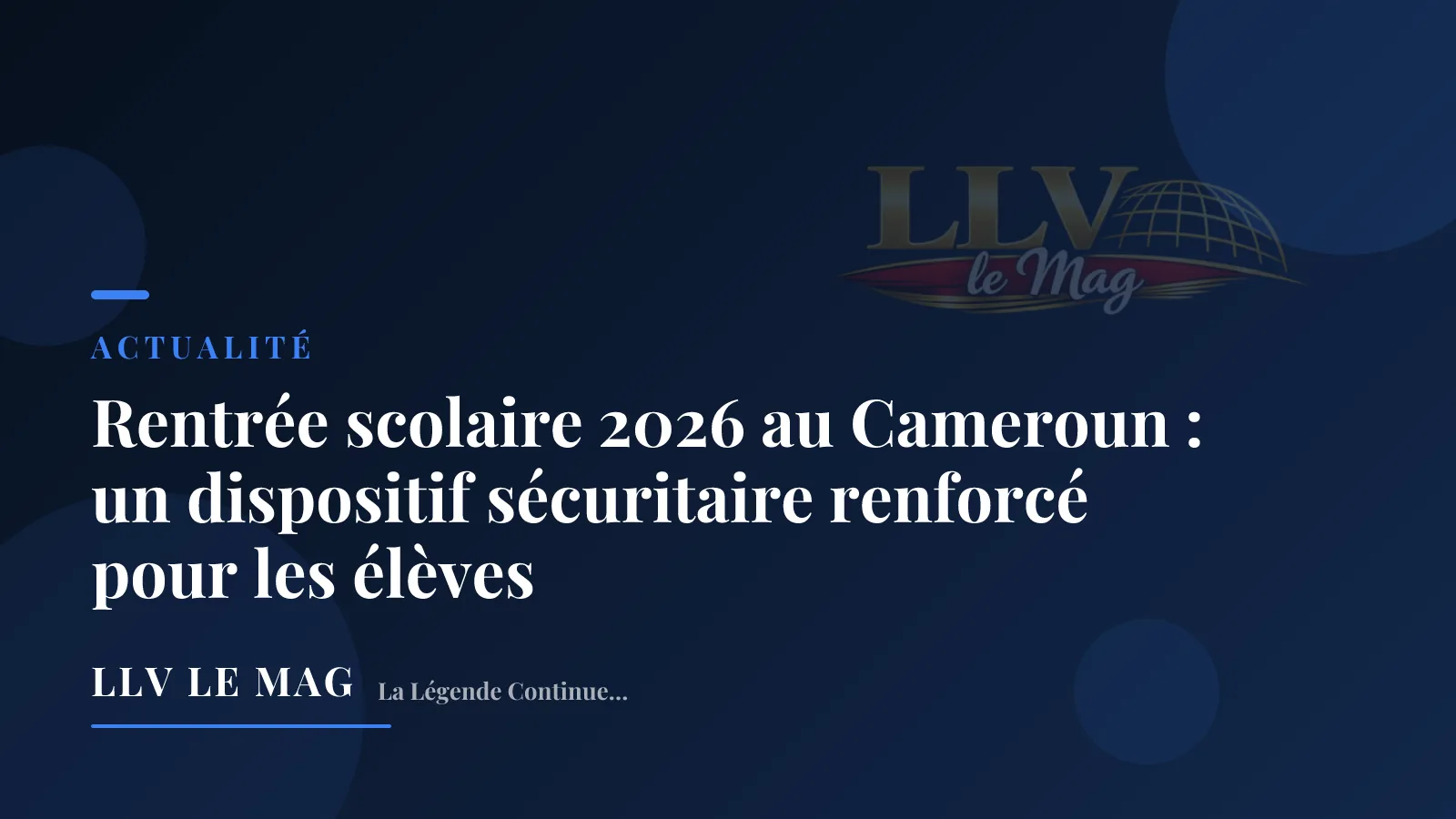 Illustration éditoriale pour Rentrée scolaire 2026 au Cameroun : un dispositif sécuritaire renforcé pour les élèves